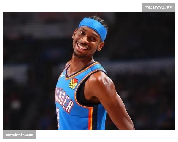 亚历山大MVP级表现引领雷霆，95.5%胜率创队史最佳开局